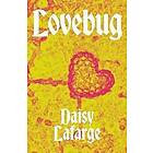 Daisy Lafarge: Lovebug