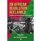 Mesfin Hagos, Awet Tewelde Weldemichael: An African Revolution Reclaimed