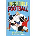 Clive Gifford: Incredible Football