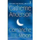 Catherine Anderson: Comanche Moon