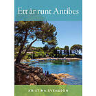 Kristina Svensson: Ett år runt Antibes