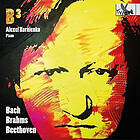 B 3-Bach-Brahms-Beethoven Alexei Kornienko: Bach/Brahms/Beethoven CD