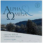 Godwine Choir; Alex Davan Wetton; Edward Hughes & John Wright Alpha and Omega: Gustav Holst Christmas Music CD