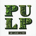 Pulp We Love Life Vinyl