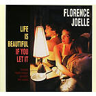 Florence Joelle- Life Is Beautiful If You Let It Vinyl