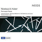 Johannes Fischer; Domenico Melchiorre; Dirk Rothbrust & Andreas Mildner Nicolaus A. Huber: Percussion Pieces CD