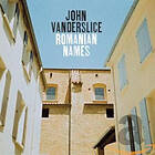 John Vanderslice Romanian Names CD