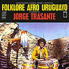 Jorge Trasante Folklore Afro Uruguayo Vinyl
