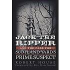 Jack the Ripper and Case for Scotland Yard's Prime Suspect Engelska Hardback