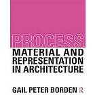 Process: Material and Representation in Architecture Engelska Hardback
