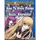 Gala Publication: Manga Drawing Books: How to Draw Characters Book 1: Learn Japanese Eyes And Pretty Face