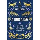 Battersea Dogs and Cats Home: Battersea Dogs and Cats Home A Dog a Day