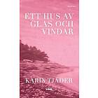 Karin Tjäder: Ett hus av glas och vindar