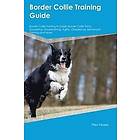 Piers Peake: Border Collie Training Guide Includes