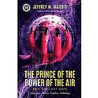 Jeffrey W Mardis: The Prince of the Power Air and Last Days