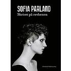 Sofia Parland: Skrivet på revbenen