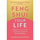 Marie Diamond: Feng Shui Your Life