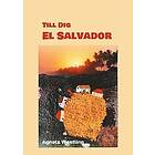 Agneta Westling: Till Dig El Salvador