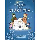 Anna Furness: Vi är fem och vi fyra