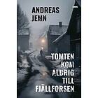 Andreas Jemn: Tomten kom aldrig till Fjällforsen