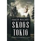 Joakim Muschött: Skogstokig