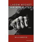 Nils Christie: Lagom mycket kriminalitet