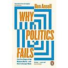 Ben Ansell: Why Politics Fails