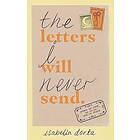 The Letters I Will Never Send: Poems to Read, to Write, and to Share