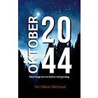 Oktober 2044 : Med hopp om en bättre morgondag