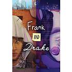 Frank and Drake