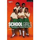 School Girls; Or, The African Mean Girls Play