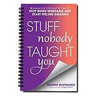 Stuff Nobody Taught You