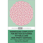 Harnessing Complexity for Better Outcomes in Public and Non-profit Services