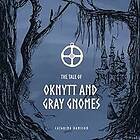 Catarina Hansson: The Tale of Oknytt & Gray Gnomes