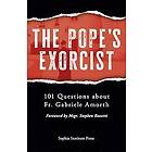 Sophia Institute Press: The Pope's Exorcist: 101 Questions about Fr. Gabriele Amorth