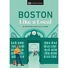 DK Eyewitness, Cathryn Haight, Meaghan Agnew, Jared Emory Ranahan: Boston Like a