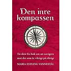 Maria Estling Vannestål: Den inre kompassen En slow fix-bok om att navigera mot det som är viktigt på riktigt