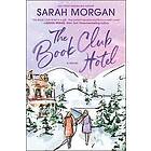 Sarah Morgan: The Book Club Hotel: A Christmas Novel