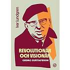 Ivar Lundgren: Revolutionär och visionär Georg Gustafsson