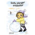 Magnus Ledin: Sally slänger snöbollar