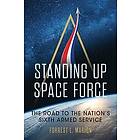 Forrest L Marion: Standing Up Space Force