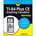 TI-84 Plus CE Graphing Calculator For Dummies