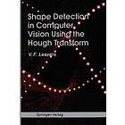 Shape Detection in Computer Vision Using the Hough Transform