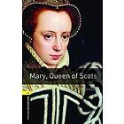 Oxford Bookworms Library: Level 1:: Mary, Queen of Scots