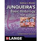 Junqueira's Basic Histology: Text and Atlas, Seventeenth Edition