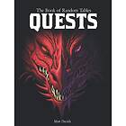 The Book of Random Tables: Quests: Adventure Ideas for Fantasy Tabletop Role-Playing Games