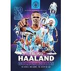 Manchester City: Erling Haaland: Golden Boots The Goals, Glory, Story So Far