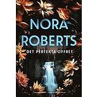 Nora Roberts: Det perfekta offret