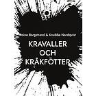 Roine Borgstrand, Knubbe Nordqvist: Kravaller och kråkfötter