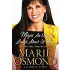 Marie Osmond: Might As Well Laugh About It Now